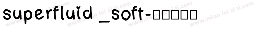superfluid _soft字体转换
